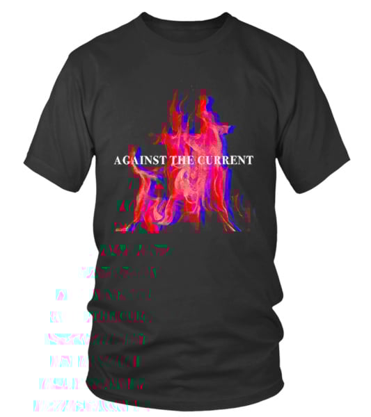 Against The Current Merch Official T shirt Teezily