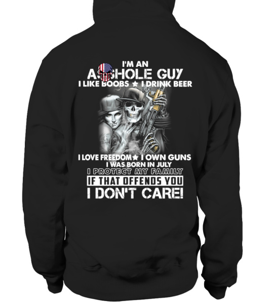 I M AN ASSHOLE GUY JULY Hoodie Teezily