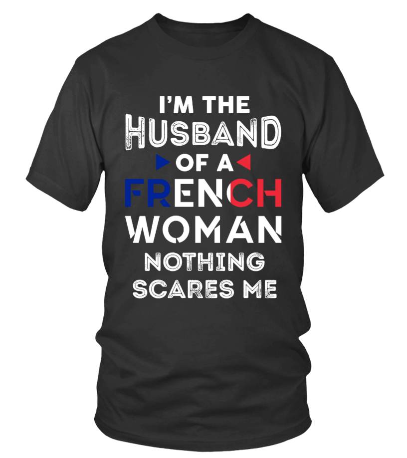 I'm The Husband Of A French Woman - T-shirt | Teezily