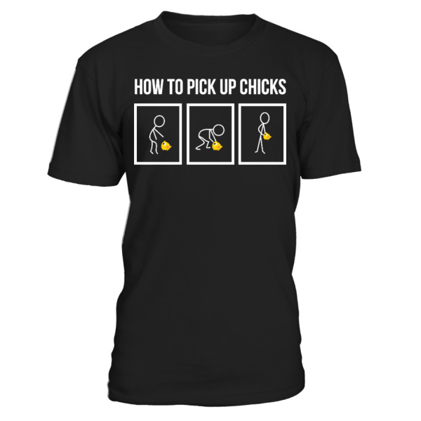 How To Pick Up Chicks T Shirt Teezily