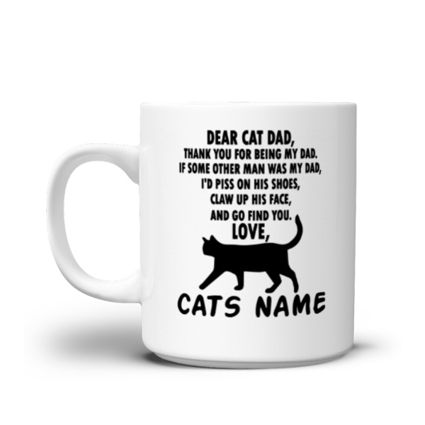 Dear Cat Dad Mug Mug Teezily