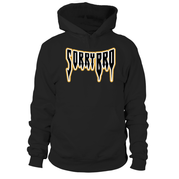 Sorry bro hoodie discount
