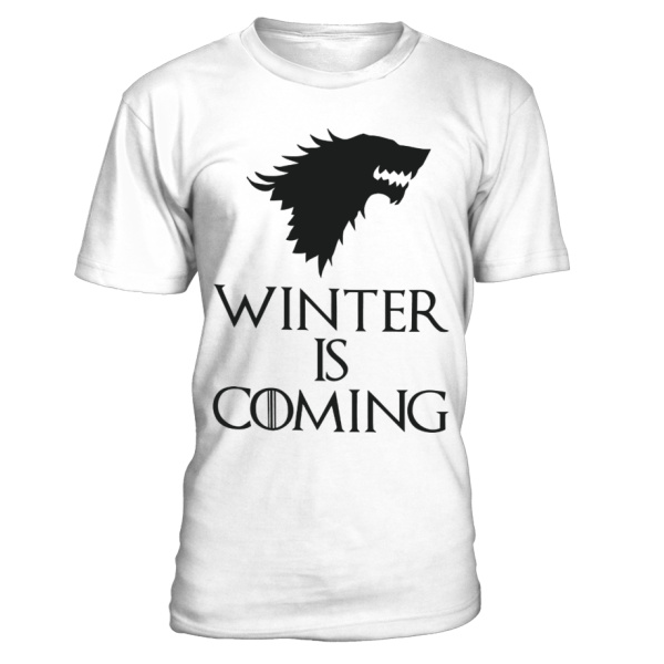 Winter Is Coming Game Of Thrones Shirt T Shirt Teezily
